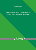 Semi-Explicit MPC for Classes of Linear and Nonlinear Systems 383254884X Book Cover