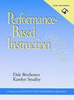 Performance-Based Instruction, includes a Microsoft Word diskette: Linking Training to Business Results 0787911194 Book Cover