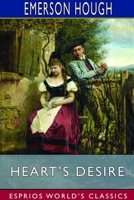 Heart's Desire: The Story of a Contented Town, Certain Peculiar Citizens, and Two Fortunate Lovers 080327209X Book Cover