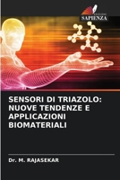 Sensori Di Triazolo: Nuove Tendenze E Applicazioni Biomateriali (Italian Edition) 620834347X Book Cover