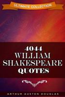 4044 William Shakespeare Quotes (Ultimate Collection) 152349039X Book Cover