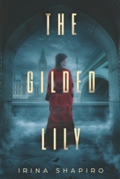The Gilded Lily: A Nicole Rayburn Mystery Book 5 B0CDK414C5 Book Cover