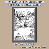 Ben Hardy's Flying Machine: The Power of Imagination B0CQCW8KZV Book Cover