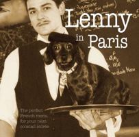 Lenny in Paris: The Perfect French Menu for Your Next Cocktail Soirée 1939353297 Book Cover