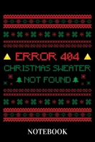 Error 404 Christmas Sweater Not Found - Notebook 1652964886 Book Cover