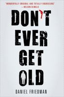 Don't Ever Get Old 0312606931 Book Cover