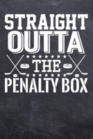 Straight Outta The Penalty Box: Hockey College Ruled Notebook (6x9 inches) with 120 Pages 1711183180 Book Cover