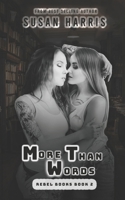 More Than Words: Rebel Books Book 2 (The Rebel County Universe) 1634225473 Book Cover