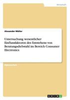 Untersuchung wesentlicher Einflussfaktoren des Entstehens von Beratungsdiebstahl im Bereich Consumer Electronics 3640467671 Book Cover