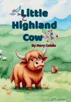 Little Highland Cow B0GQ4H13L1 Book Cover