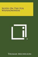 Notes On The Fox Wapanowiweni 1162989467 Book Cover