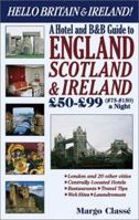 Hello Britain & Ireland! : A Hotel and B&B Guide to England, Ireland & Scotland GBP 50-99 a Night 0965394492 Book Cover