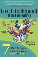 Live Life Beyond the Laundry 1936688263 Book Cover