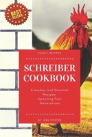 The Schreiber Cookbook : Everyday and Gourmet Recipes Spanning Four Generations 1696879477 Book Cover