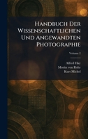Handbuch Der Wissenschaftlichen Und Angewandten Photographie (German Edition) 1025700805 Book Cover