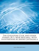 The Guillotine Club: And Other Stories 1275275095 Book Cover