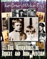 Them Ornery Mitchum Boys 1960415654 Book Cover