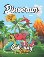 Dinosaur Coloring Book for Kids: Ages 2-4 | 4-6 | 4-8 | 6-8 And Book Coloring For adult, The Big Dinosaur Coloring Book With The Amazing Age Of ... For Girls and Boys (Dover Coloring Books) B083XVYS7K Book Cover