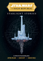 Star Wars The High Republic: Starlight Stories 1787738655 Book Cover
