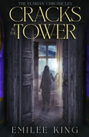 Cracks in the Tower, Season 2 (A Faerie Tales Series) 1947655647 Book Cover