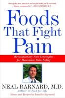 Foods That Fight Pain: Revolutionary New Strategies for Maximum Pain Relief 1605299995 Book Cover