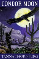 Condor Moon: A Romantic Suspense Novel 1499639767 Book Cover