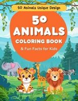 50 Animals Coloring Book & Fun Facts for Kids: Discover, Color, Learn: 50 Animals and Their Fascinating Stories (Whimsical Wildlife Coloring Expedition) B0CPB1Z1WM Book Cover