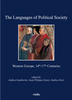 The languages of political society. Western Europe, 14th-17th centuries 8883346920 Book Cover