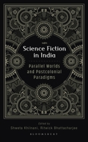 Science Fiction in India: Parallel Worlds and Postcolonial Paradigms 935435338X Book Cover