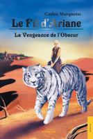 Le Fil d'Ariane - Tome 3: La Vengeance de l'Obscur 235485742X Book Cover