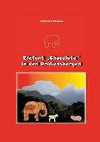 Elefant "Chocolate" in den Drakensbergen 3732246612 Book Cover
