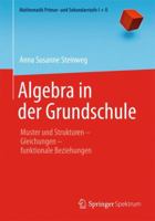 Algebra in Der Grundschule: Muster Und Strukturen &#822; Gleichungen &#822; Funktionale Beziehungen 3827420792 Book Cover