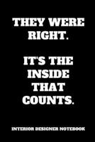 Interior Designer Notebook: Funny Interior Designer Gag Gift, Coworker Interior Designer Journal, Funny Interior Designer Office Gift (6 x 9 Lined Notebook, 120 pages) 1078189455 Book Cover