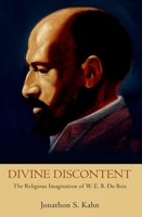 The Religious Imagination of W. E. B. Du Bois 0199829861 Book Cover
