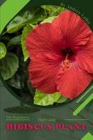 hibiscus plant: Plant Guide B0C2RZDJ3F Book Cover