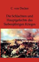 Die Schlachten Und Hauptgefechte Des Siebenj Hrigen Krieges 3863826256 Book Cover