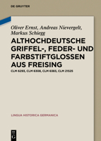 Althochdeutsche Griffel-, Feder- Und Farbstiftglossen Aus Freising: CLM 6293, CLM 6308, CLM 6383, CLM 21525 3110619261 Book Cover