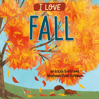 I Love Fall 142712907X Book Cover