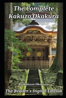 The Complete Kakuzo Okakura B089TT1YTJ Book Cover