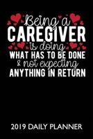 Being a Caregiver Is Doing What Has to Be Done: A 24 Hour 172894824X Book Cover