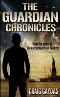 The Guardian Chronicles 1483970094 Book Cover