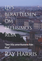 Livs berättelsen om Bellisimo’s resa: "Den lilla amerikanens frän Pisa" (Swedish Edition) B0DZNTDMBH Book Cover