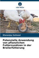 Potenzielle Anwendung von pflanzlichen Futterzusätzen in der Broilerfütterung 6205716836 Book Cover