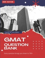 GMAT Test Question Bank: Preparation Guide B0DJ8JBTXQ Book Cover