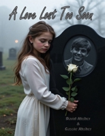 A Love Lost Too Soon B0FL828Z3F Book Cover