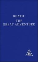 Death: The Great Adventure 0853301387 Book Cover