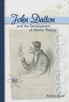 John Dalton and the Development of Atomic Theory 1599351226 Book Cover