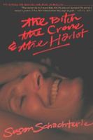 The Bitch, the Crone, And the Harlot: Reclaiming the Magical Feminine in Midlife 1600700187 Book Cover