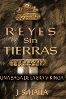 Reyes Sin Tierras: Una Saga de la Era Vikinga (La Trilogía del Tavastiano) (Spanish Edition) B0DY6ZZYFH Book Cover