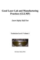 Good Laser Lab and Manufacturing Practices (Gllmp): Laser Safety Self Test 1539760308 Book Cover